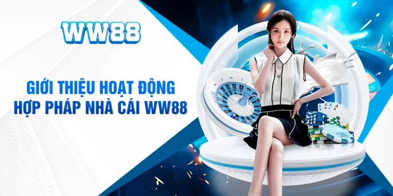 Những thông tin cơ bản về giới thiệu WW88