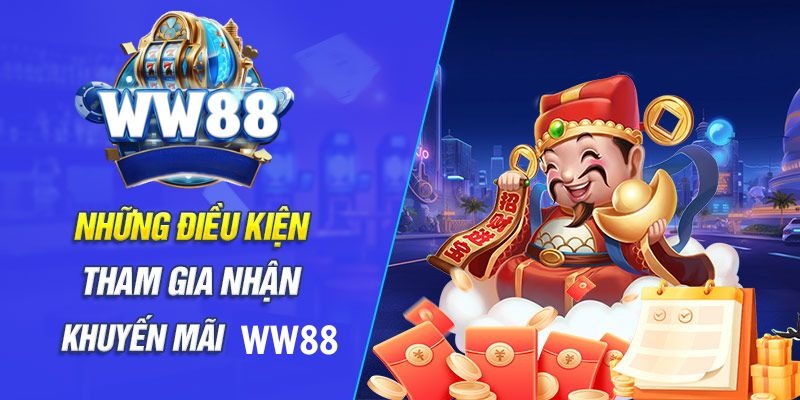 Nhà cái WW88 nêu ra quy định về khuyến mãi nạp